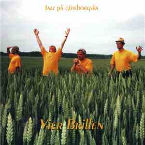 Vier Brillen - Jazz På Göteborgska