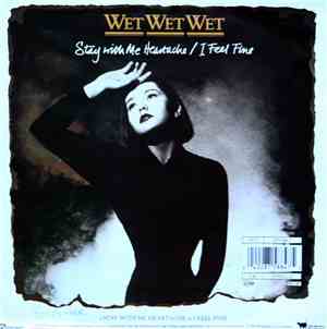 Wet Wet Wet - Stay With Me Heartache / I Feel Fine