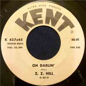 Z.Z. Hill - Oh Darlin' / Hey Little Girl