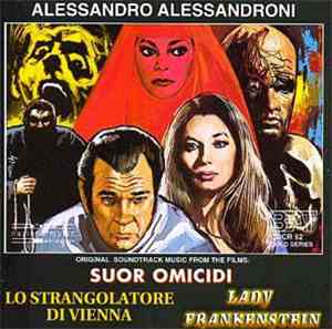 Alessandro Alessandroni - Suor Omicidi / Lo Strangolatore Di Vienna / Lady Frankenstein
