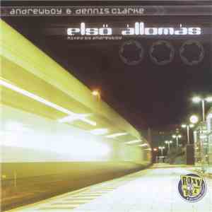 Andrewboy & Dennis Clarke - Első Állomás