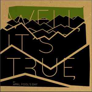 April Fool's Day - Well, It's True