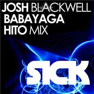 Babayaga DJ, Joey DJ Josh Blackwell - Sick