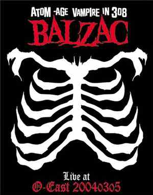 Balzac - Live At O-East 20040305