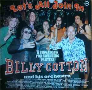 Billy Cotton And His Orchestra - Let's All Join In - A Singalong For Swinging Parties