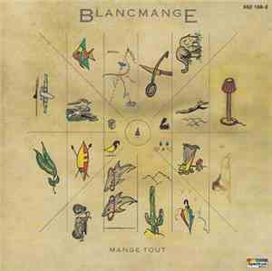 Blancmange - Mange Tout