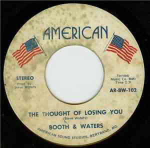 Booth & Waters - The Thought Of Losing You