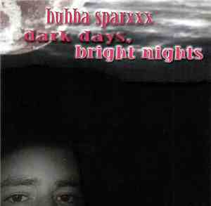 Bubba Sparxxx - Dark Days, Bright Nights