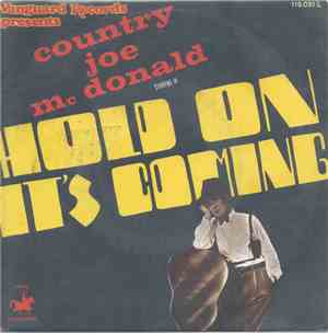 Country Joe McDonald - Hold On It's Coming