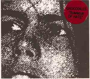 Crocodiles - Summer Of Hate