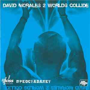 David Morales - 2 Worlds Collide