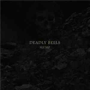Deadly Bells - Slump