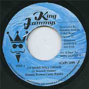 Dennis Brown / Cutty Ranks - No More Will I Roam