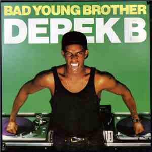 Derek B - Bad Young Brother