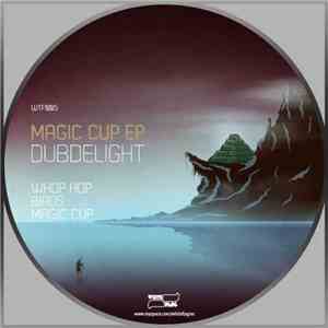 Dubdelight - Magic Cup EP