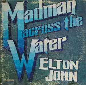 Elton John - Madman Across The Water