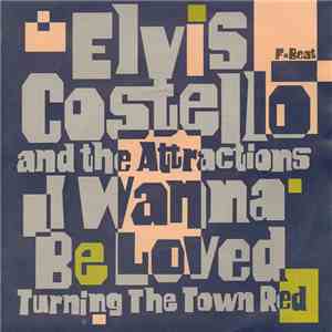 Elvis Costello And The Attractions - I Wanna Be Loved