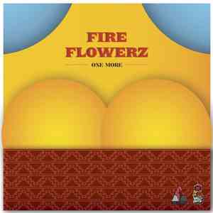 Fire Flowerz - One More