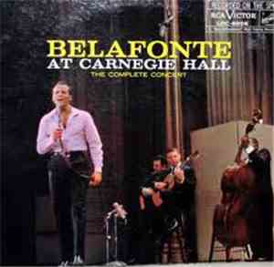 Harry Belafonte - Belafonte At Carnegie Hall: The Complete Concert