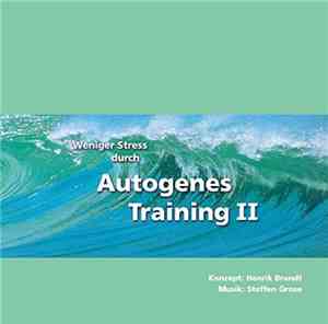 Henrik Brandt  & Steffen Grose - Weniger Stress Durch Autogenes Training II