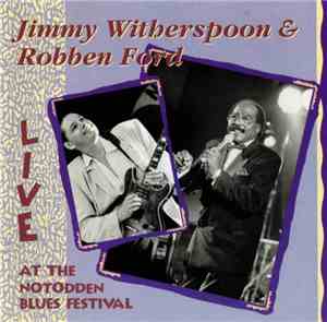 Jimmy Witherspoon & Robben Ford - Live At The Notodden Blues Festival