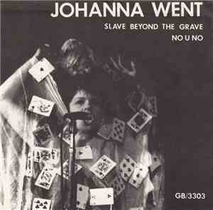 Johanna Went - Slave Beyond The Grave / No U No