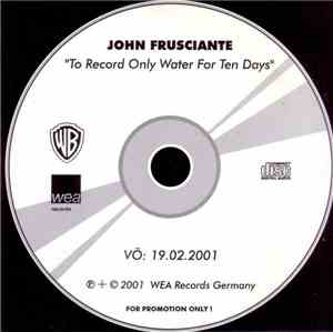 John Frusciante - To Record Only Water For Ten Days