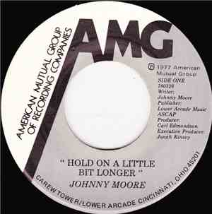 Johnny Moore  - Hold On A Little Bit Longer / Lies And Alibies