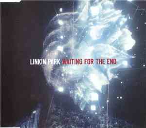 Linkin Park - Waiting For The End