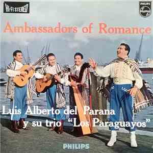 Luis Alberto Del Parana Y Su Trio Los Paraguayos - Ambassadors Of Romance