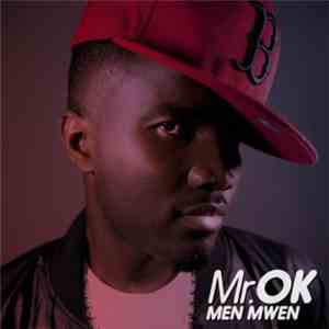 Mr. Ok - Men Mwen