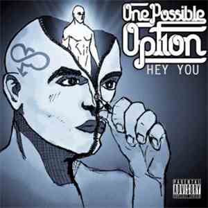 One Possible Option - Hey You