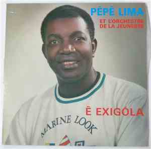 Pêpê Lima Et L'Orchestre De La Jeunesse - Ê Exigóla