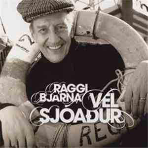 Raggi Bjarna - Vel Sjóaður