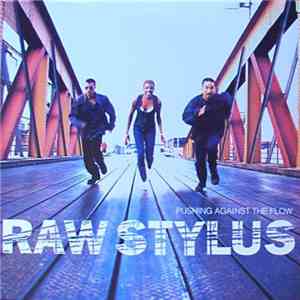 Raw Stylus - Pushing Against The Flow
