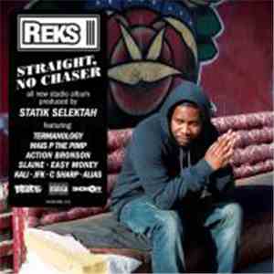 Reks - Straight, No Chaser