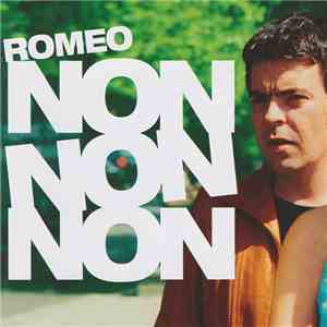 Roméo  - Non Non Non