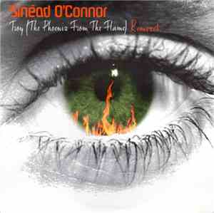 Sinéad O'Connor - Troy (The Phoenix From The Flame) Remixes