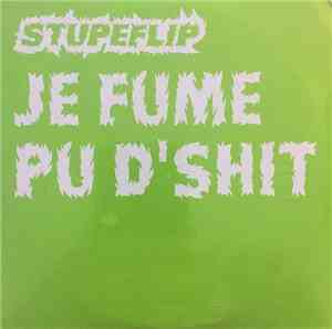 Stupeflip Featuring Jacno - Je Fume Pu D'Shit
