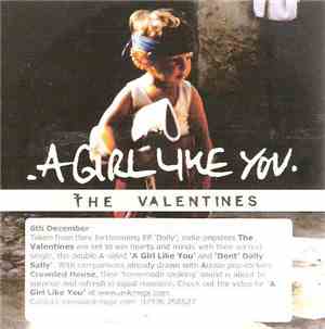 The Valentines  - A Girl Like You / Don't Dally Sally