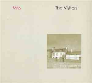 The Visitors  - Miss