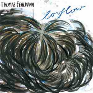 Thomas Fehlmann - Lowflow