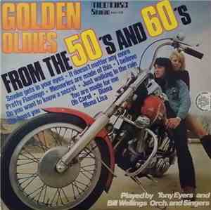 Tony Eyers and Bill Wellings orchestra and singers - Golden Oldies From the 50's and 60's