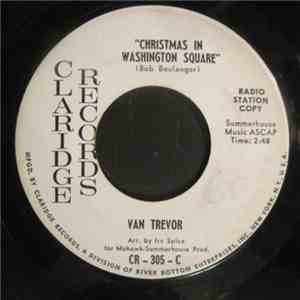 Van Trevor - Christmas In Washington Square / The Melting Snow
