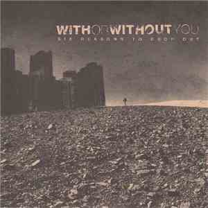 With Or Without You - 6 Reasons To Drop Out