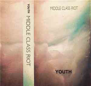 Youth - Middle Class Riot