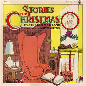 Alan Maitland - Stories For Christmas Read By Alan Maitland On CBC Radio's 'As It Happens'