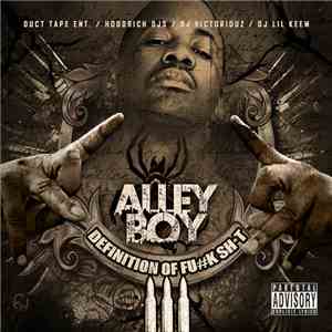 Alley Boy - Definition Of Fuck Shit 3