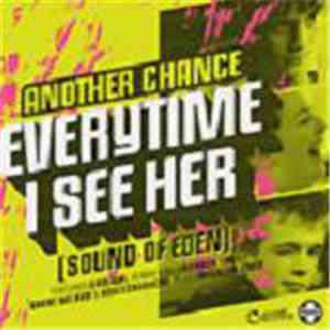 Another Chance - Everytime I See Her [Sound Of Eden]
