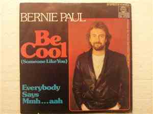 Bernie Paul - Be Cool (Someone Like You)